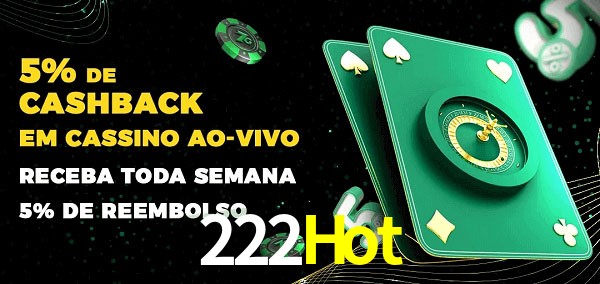 Promoções do cassino ao Vivo 222Hot